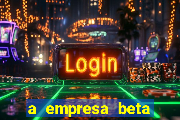 a empresa beta finalizou dezembro com 20 unidades